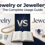 jewelry or jewellery