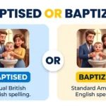 Baptised or Baptized